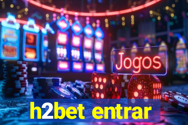 h2bet entrar